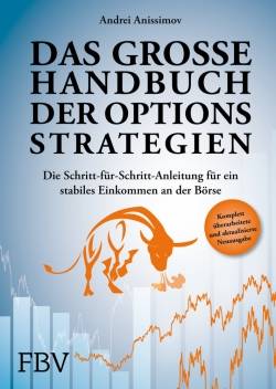 FinanzBuch Verlag | Das große Handbuch der Optionsstrategien | Andrei Anissimov