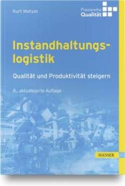 Hanser, Carl | Instandhaltungslogistik | Kurt Matyas