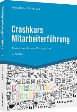 Haufe | Crashkurs Mitarbeiterführung | Nadja Raslan; Franz Hölzl