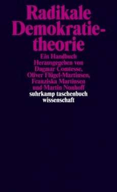 Suhrkamp | Radikale Demokratietheorie | Dagmar Comtesse; Oliver Flügel-Martinsen; Franziska Martinsen; Martin Nonhoff