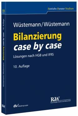 Fachmedien Recht und Wirtschaft in Deutscher Fachverlag GmbH | Bilanzierung case by case | Jens Wüstemann; Sonja