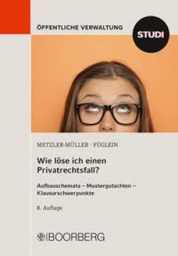 Richard Boorberg Verlag | Wie löse ich einen Privatrechtsfall? | Karin Metzler-Müller; Frank Füglein