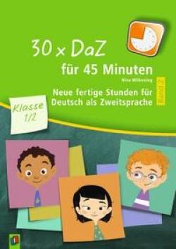 Verlag an der Ruhr | 30 x DaZ für 45 Minuten - Klasse 1/2 - Band 2 | Nina Wilkening