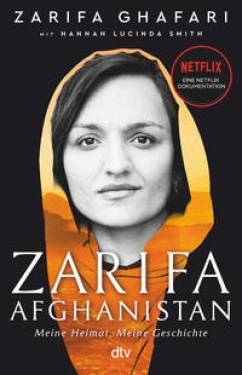 dtv Verlagsgesellschaft | Zarifa - Afghanistan | Zarifa Ghafari, Hannah Lucinda Smith, Henriette Zeltner-Shane,