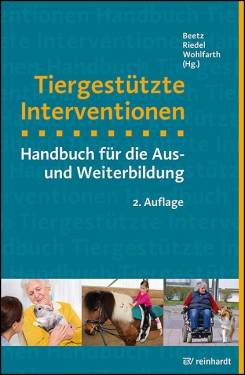 Ernst Reinhardt Verlag | Tiergestützte Interventionen | Andrea Beetz; Meike Riedel; Rainer Wohlfarth