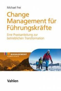 Vahlen, Franz | Change Management für Führungskräfte | Michael Frei