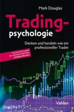 Vahlen, Franz | Tradingpsychologie | Mark Douglas; Thom Hartle