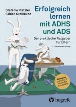 Hogrefe AG | Erfolgreich lernen mit ADHS und ADS | Stefanie Rietzler; Fabian Grolimund
