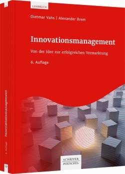 Schäffer-Poeschel | Innovationsmanagement | Dietmar Vahs; Alexander Brem; Christian Oswald