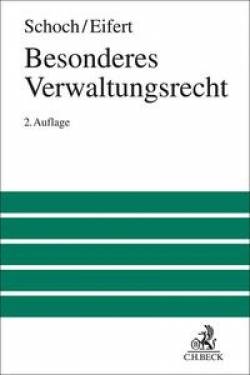 C.H.Beck | Besonderes Verwaltungsrecht | Friedrich Schoch, Peter Axer, Martin Eifert, Peter M. Huber, Jens Kersten,