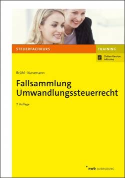 NWB Verlag | Fallsammlung Umwandlungssteuerrecht | Ronny Kunzmann; Manuel Brühl