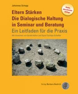 Verlag Barbara Budrich | Eltern Stärken. Die Dialogische Haltung in Seminar und Beratung | Johannes Schopp,