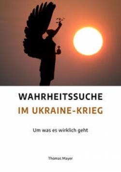 Neue Erde | Wahrheitssuche im Ukraine-Krieg | Thomas Mayer