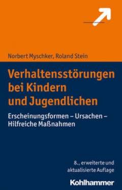 Kohlhammer | Verhaltensstörungen bei Kindern und Jugendlichen | Norbert Myschker; Roland Stein