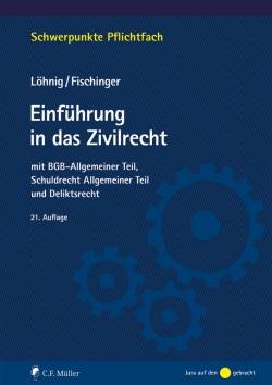 C.F. Müller | Einführung in das Zivilrecht | Martin Löhnig; Philip S. Fischinger