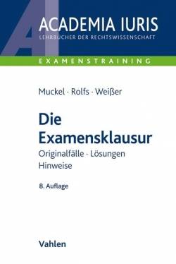 Vahlen, Franz | Die Examensklausur | Stefan Muckel; Christian Rolfs; Bettina Weißer