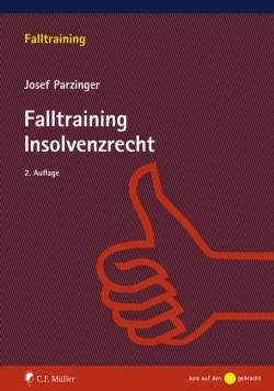 C.F. Müller | Falltraining Insolvenzrecht | Josef Parzinger