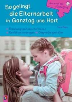 Verlag an der Ruhr | So gelingt die Elternarbeit in Ganztag und Hort | Yvonne Wagner