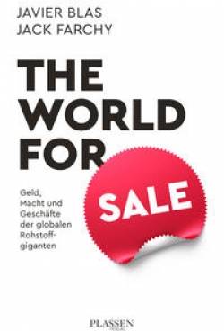 Plassen Verlag | The World for Sale | Jack Farchy; Javier Blas