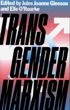 Pluto Press; Pluto Pr | Transgender Marxism | Gleeson, Jules Joanne; ORourke, Elle; Orourke, Elle; Rosenberg, Jordy
