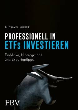FinanzBuch Verlag | Professionell in ETFs investieren | Michael Huber