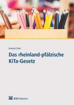 Kommunal- und Schul-Verlag/KSV Medien Wiesbaden | Das rheinland-pfälzische KiTa-Gesetz | Julia Burkard; Xenia Roth
