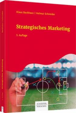 Schäffer-Poeschel | Strategisches Marketing | Klaus Backhaus; Helmut Schneider