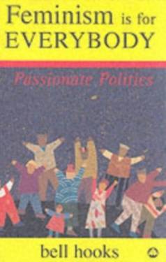 Pluto Press; Pluto Pr | Feminism is for Everybody: Passionate Politics | Hooks, Bell
