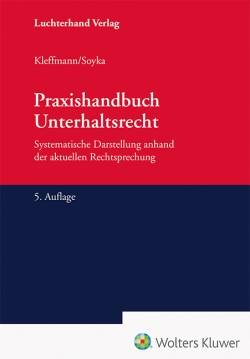 Hermann Luchterhand Verlag | Praxishandbuch Unterhaltsrecht | Norbert Kleffmann; Jürgen Soyka