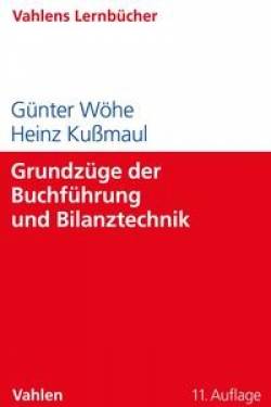 Vahlen, Franz | Grundzüge der Buchführung und Bilanztechnik | Günter Wöhe; Heinz Kußmaul