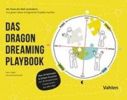 Vahlen, Franz | Das Dragon Dreaming Playbook | Ilona Koglin; Julia Kommerell