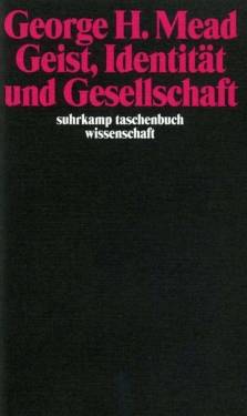 Suhrkamp | Geist, Identität und Gesellschaft | George Herbert Mead; Charles W. Morris; Ulf Pacher; Charles W. Morris