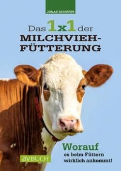 Cadmos Verlag | Das 1x1 der Milchviehfütterung | Jonas Schiffer