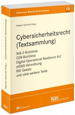 Fachmedien Recht und Wirtschaft in Deutscher Fachverlag GmbH | Cybersicherheitsrecht (Textsammlung) | Stephan Schmidt