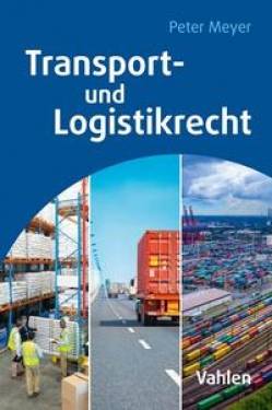 Vahlen, Franz | Transport- und Logistikrecht | Peter Meyer