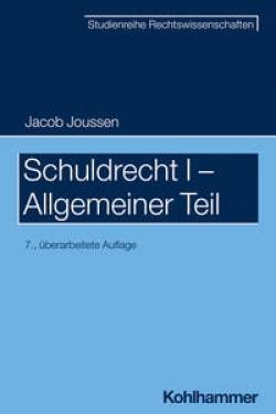 Kohlhammer | Schuldrecht I - Allgemeiner Teil | Jacob Joussen; Winfried Boecken; Stefan Korioth