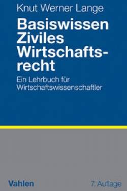 Vahlen, Franz | Basiswissen Ziviles Wirtschaftsrecht | Knut Werner Lange
