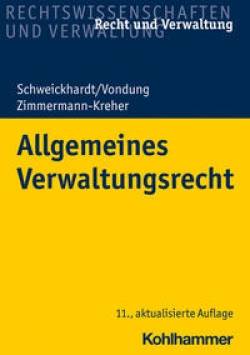 Kohlhammer | Allgemeines Verwaltungsrecht | Rudolf Schweickhardt, Ute Vondung, Annette Zimmermann-Kreher,