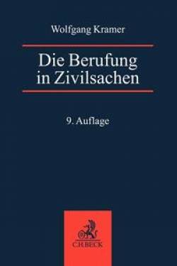 C.H.Beck | Die Berufung in Zivilsachen | Wolfgang Kramer; Claus-Dieter Schumann