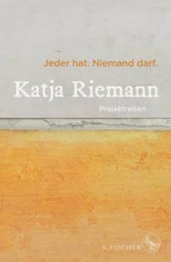 S. FISCHER | Jeder hat. Niemand darf. | Katja Riemann; Harald Welzer