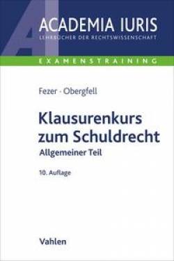 Vahlen, Franz | Klausurenkurs zum Schuldrecht Allgemeiner Teil | Karl-Heinz Fezer; Ronny Hauck; Eva Inés Obergfell