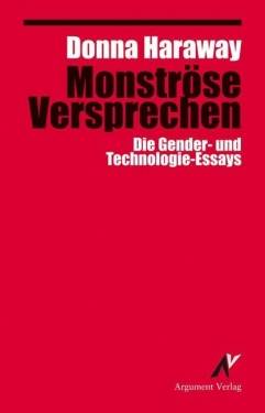 Argument Verlag mit Ariadne | Monströse Versprechen | Donna Haraway; Michael Haupt; Tina Reis