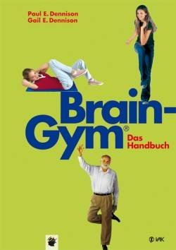 VAK | Brain-Gym® - das Handbuch | Paul E Dennison; Gail E Dennison; Karin Beeck