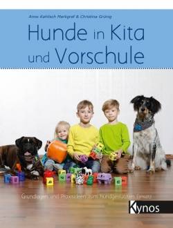 Kynos | Hunde in Kita und Vorschule | Anne Kahlisch Markgraf; Christina Grünig