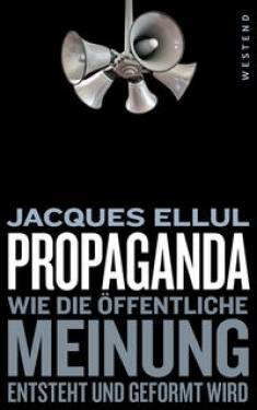 Westend | Propaganda | Jacques Ellul; Christian Driesen