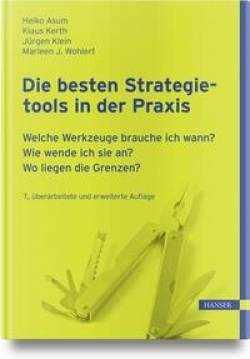 Hanser, Carl | Die besten Strategietools in der Praxis | Heiko Asum; Klaus Kerth