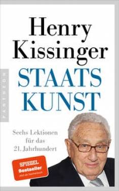 Pantheon | Staatskunst | Henry A. Kissinger, Henning Dedekind, Helmut Dierlamm, Karlheinz Dürr, Anja Lerz,