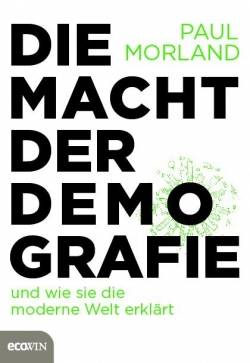 ecoWing | Die Macht der Demografie | Paul Morland; Hans-Peter Remmler