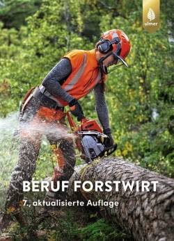 Verlag Eugen Ulmer | Beruf Forstwirt | Joachim Morat