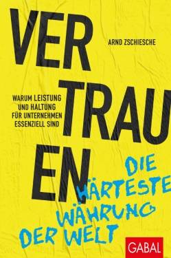 GABAL | Vertrauen - die härteste Währung der Welt | Arnd Zschiesche